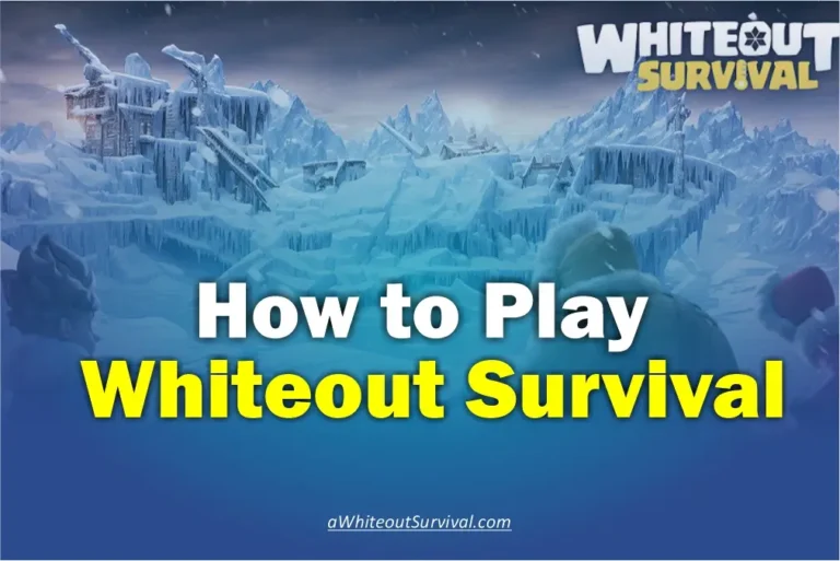 How to Play Whiteout Survival